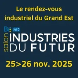BE 50 Salon Industries du Futur à Mulhouse Grand Est